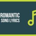 Top Romantic Songs Lyrics in Hindi